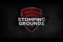 [SG] Stomping Grounds